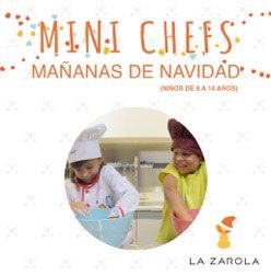 Curso infantil “Minichefs” en LA ZAROLA (del 27 de diciembre al 5 de enero)