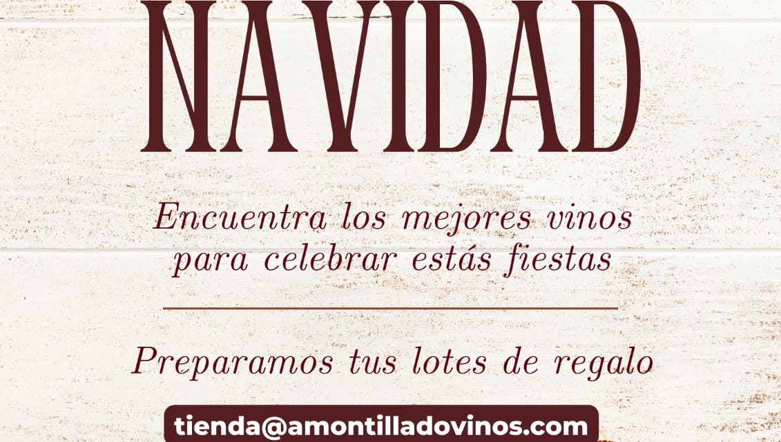 AMONTILLADO ofrece vinos para esta Navidad