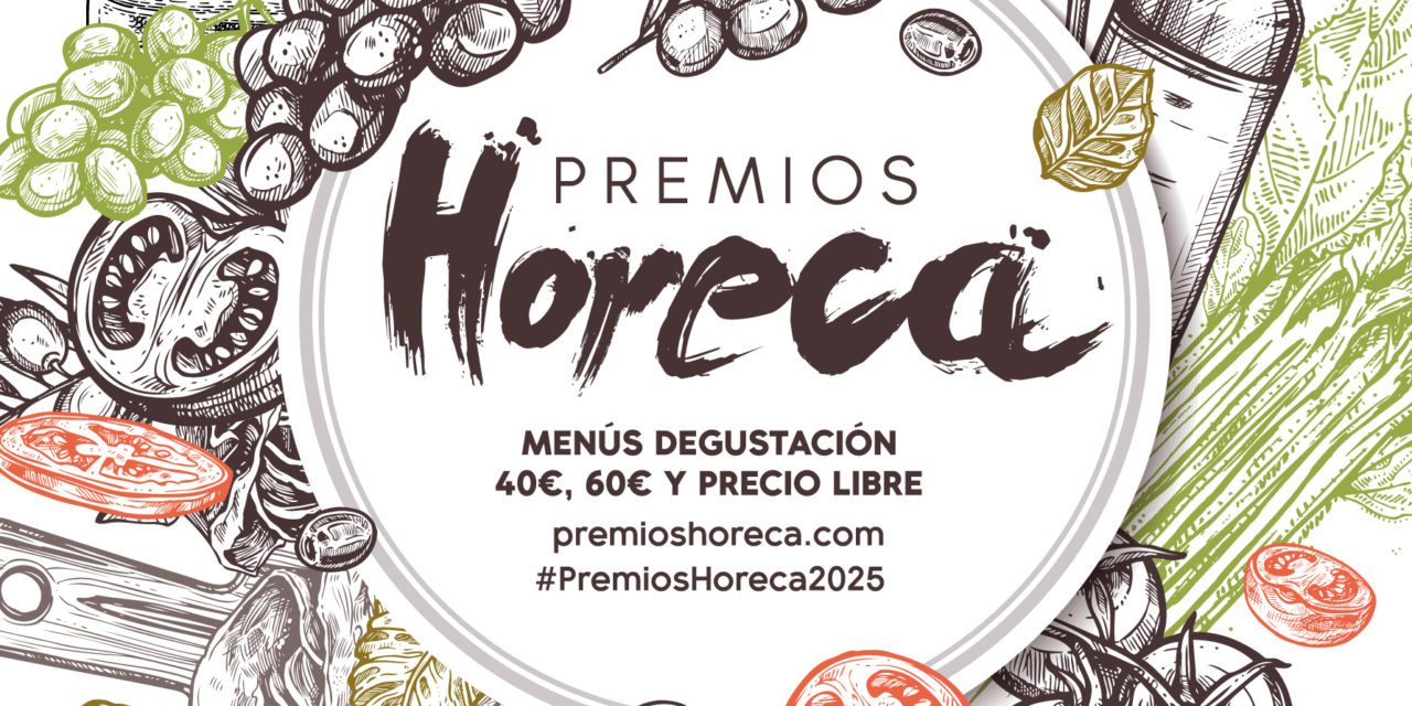 Comienza Premios Horeca: una cita gastronómica con menús degustación llenos de calidad, ingenio y sabor